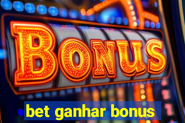 bet ganhar bonus